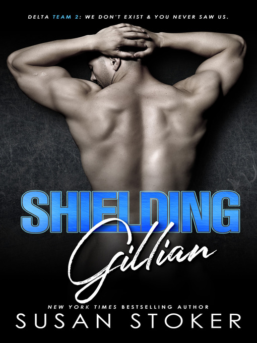 Title details for Shielding Gillian by Susan Stoker - Available
